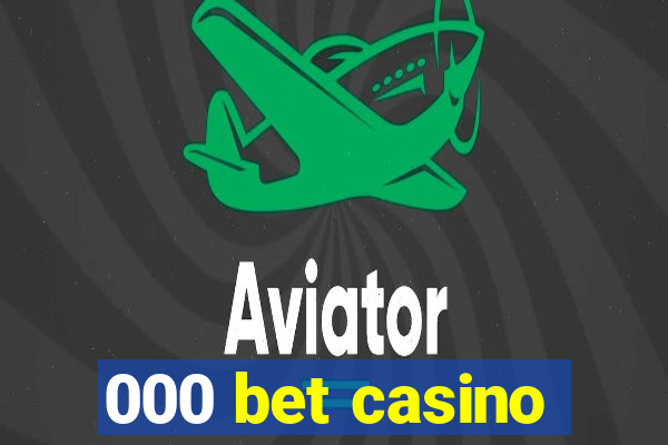 000 bet casino